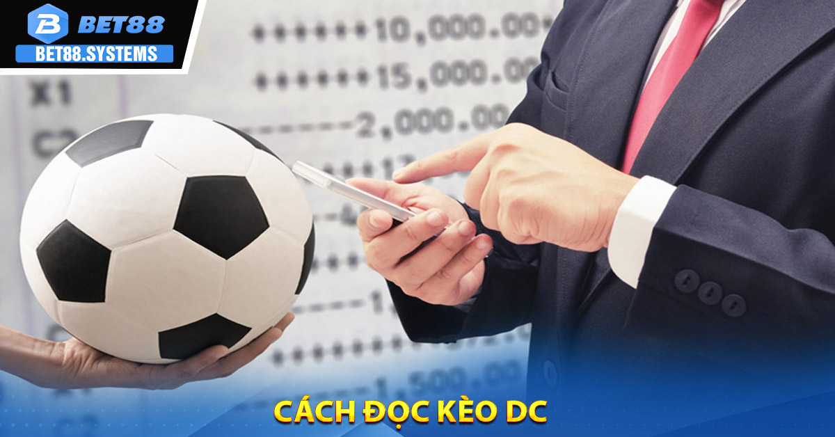 Cách đọc kèo DC