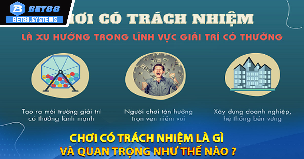 Chơi có trách nhiệm là gì và quan trọng như thế nào ?
