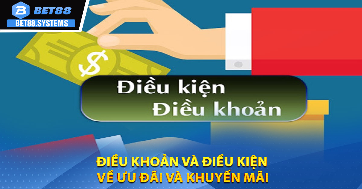 Điều khoản và điều kiện về ưu đãi và khuyến mãi