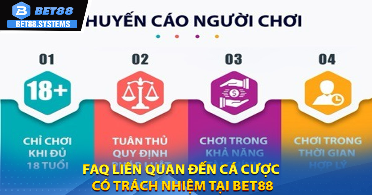 FAQ liên quan đến cá cược có trách nhiệm tại BET88