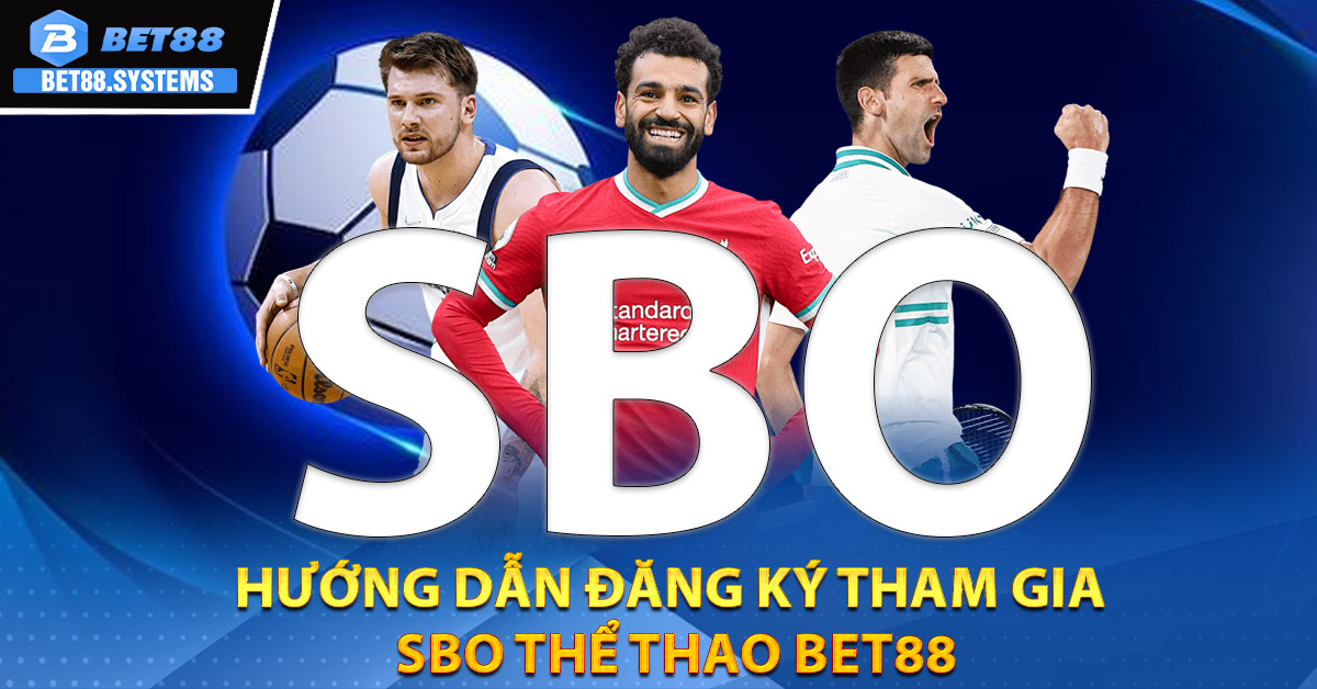 Hướng dẫn đăng ký tham gia SBO Thể Thao BET88