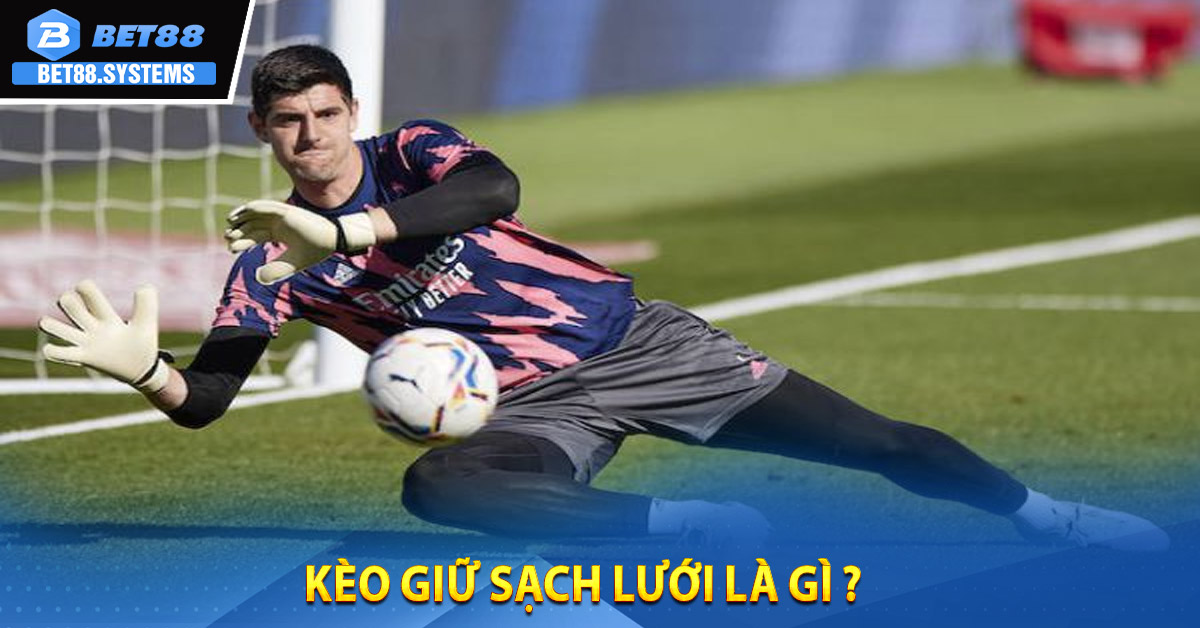 Kèo giữ sạch lưới là gì ?