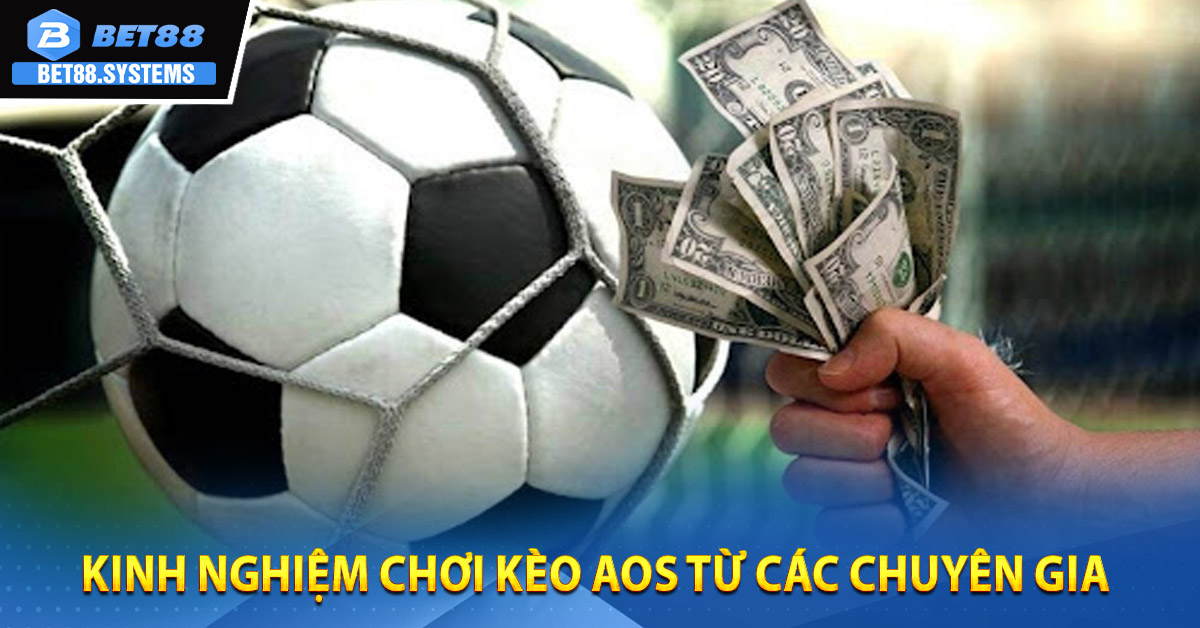 Kinh nghiệm chơi kèo AOS từ các chuyên gia