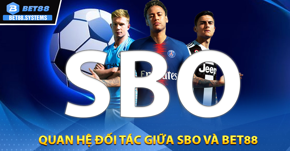 Quan hệ đối tác giữa SBO và BET88