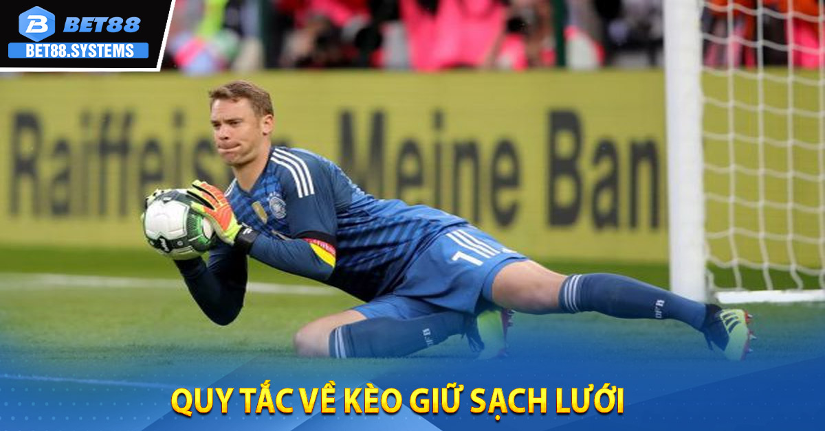 Quy tắc về Kèo giữ sạch lưới